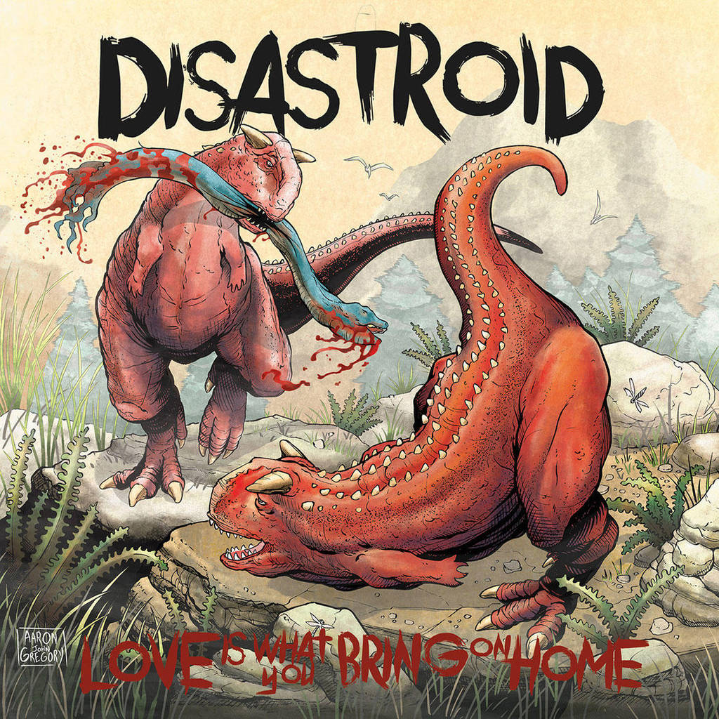 Disastroid EP - Love Is What You Bring On Home by aaronjohngregory