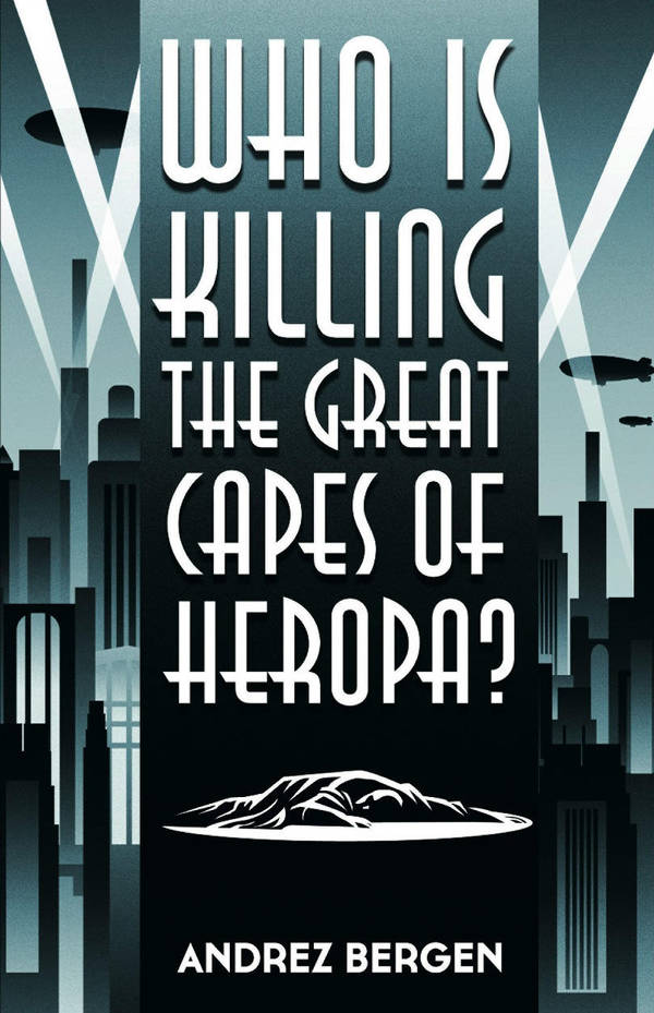 Cover for Who is Killing the Great Capes of Heropa by rodolforever