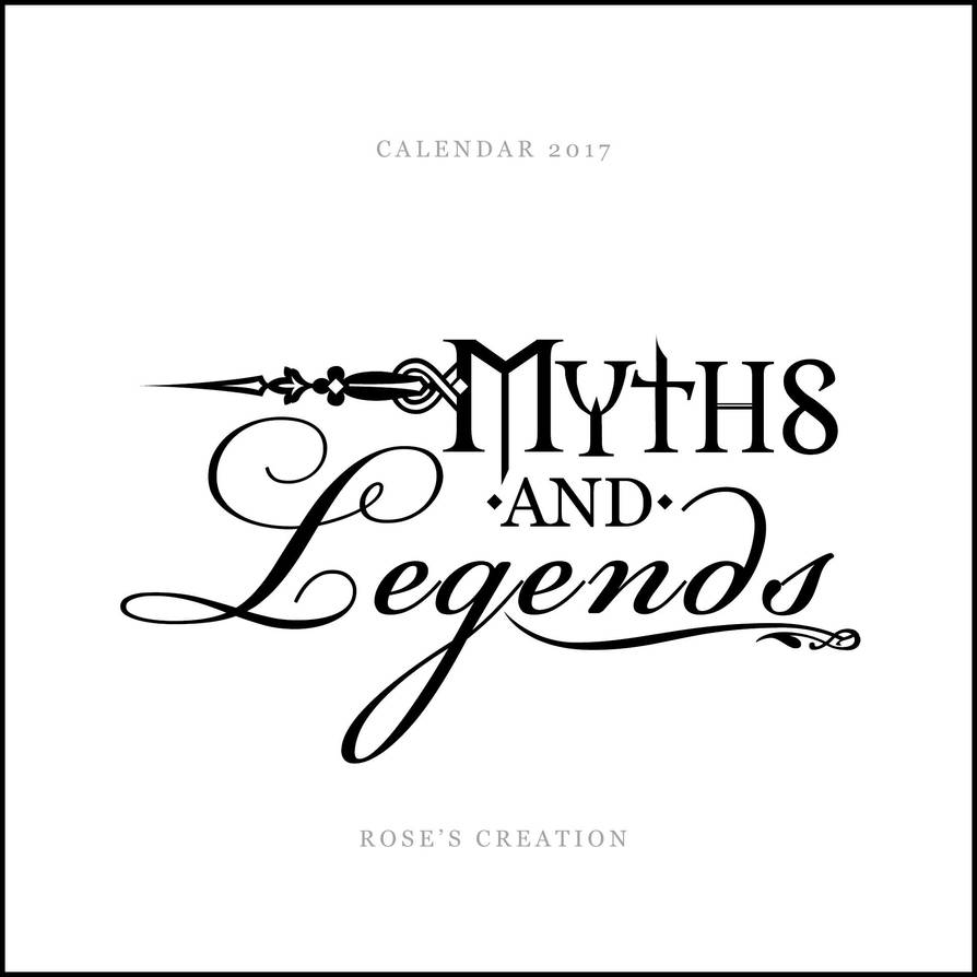 Myths and Legends - Calendar 2017 by dreamswoman Myths and Legends - Calendar 2017 by dreamswoman