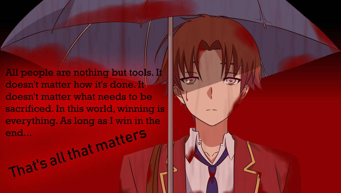 Classroom of the Elite - Ayanokoji quote by DeadlySnipa999 ...