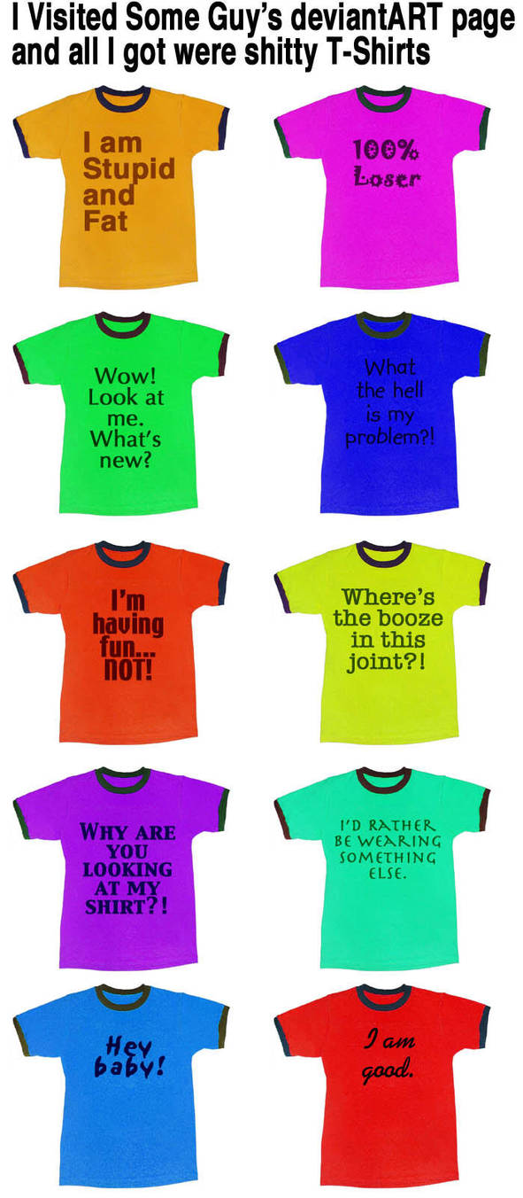 Bunch Of Depressing TShirts by nick15