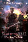 Tales of the MERC The Trial I by Mike Eschbach by StarsColdNight