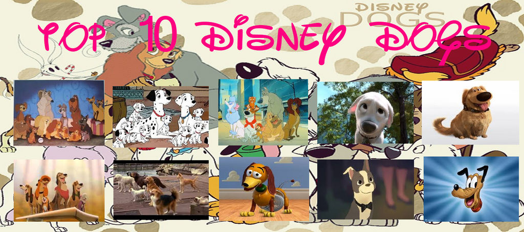 My TOP 10 DISNEY DOGS! by steeleaddict on DeviantArt