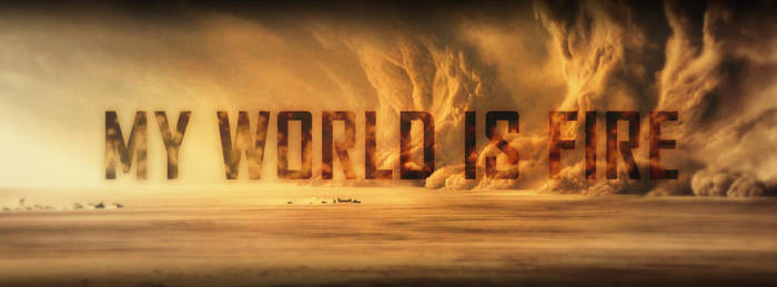 My World Is Fire Mad Max Fury Road By Cyanidemachine On Deviantart