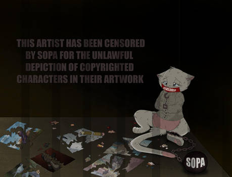 STOP SOPA OR WE'RE ALL FUCKED by ThisCrispyKat