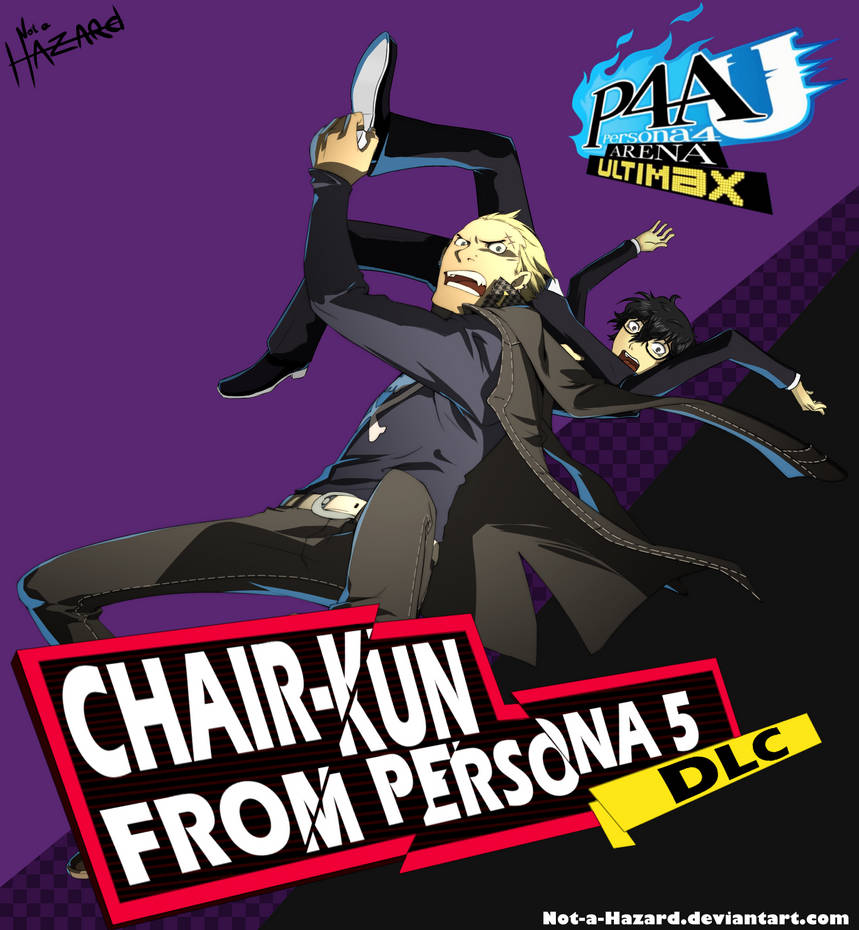ChairKun DLC Persona 4 ARENA ULTIMAX by NotaHazard on DeviantArt
