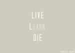Live Learn Die by abdou1995