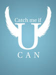 Catch me if U can by demidz92