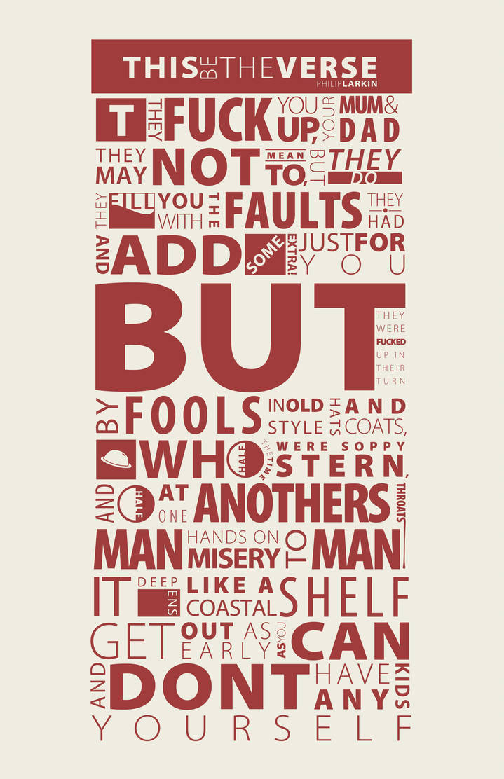 This Be The Verse by rafejgoldberg