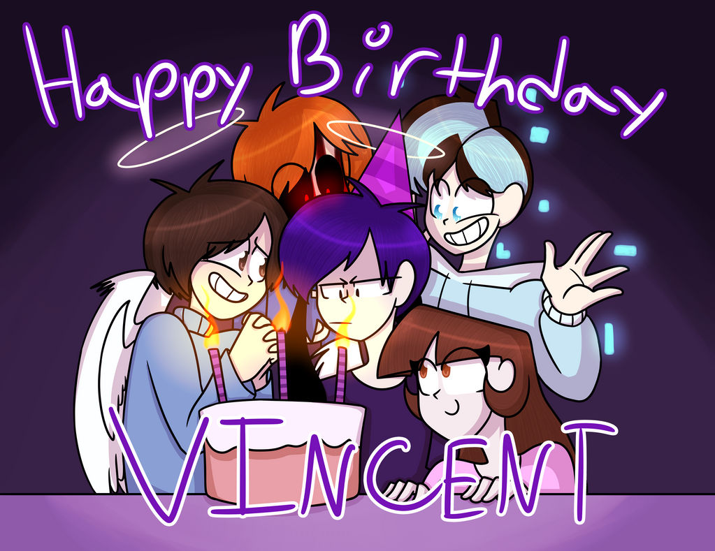 Vincent's Birthday! by LoveMe2346