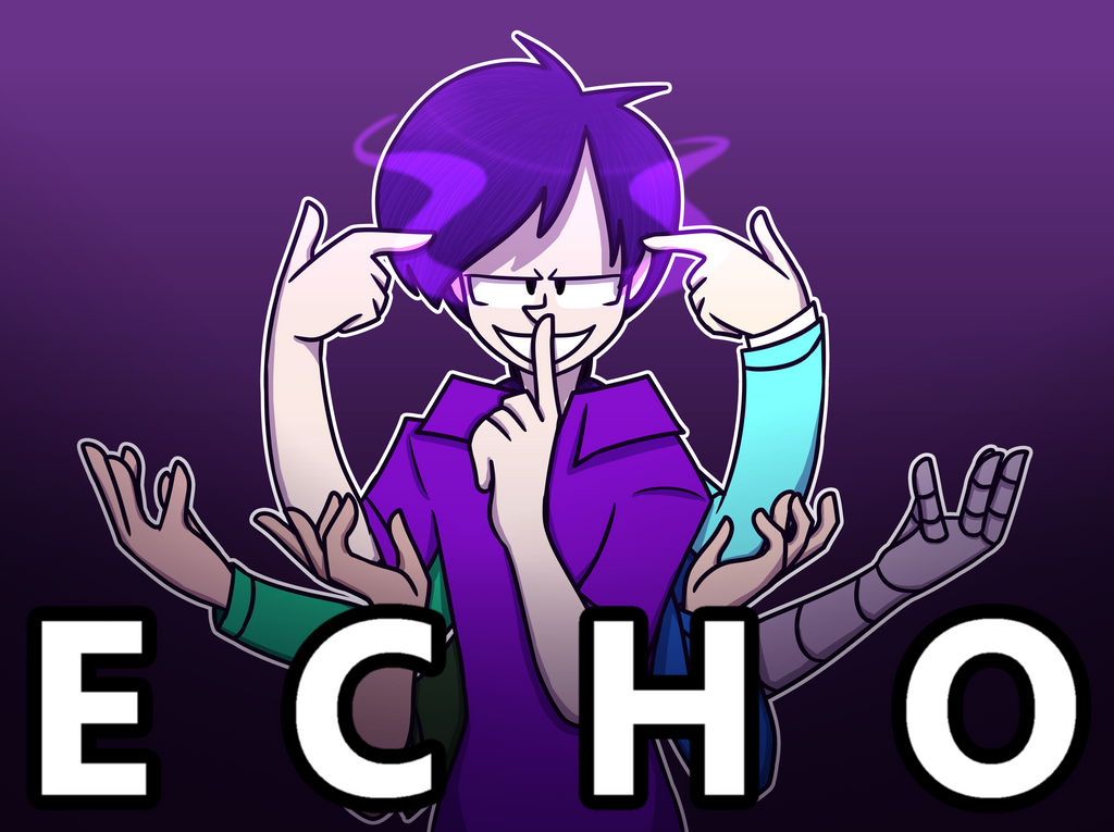 E C H O by LoveMe2346
