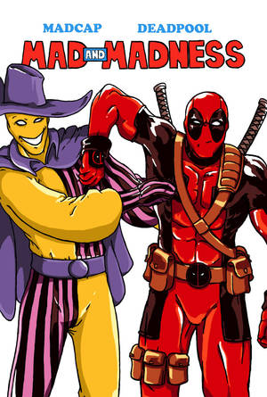 Mad and Madness by Marvilius Mad and Madness by Marvilius