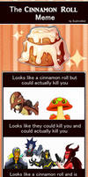 The Cinnamon Roll Meme By Sushirolled On Deviantart