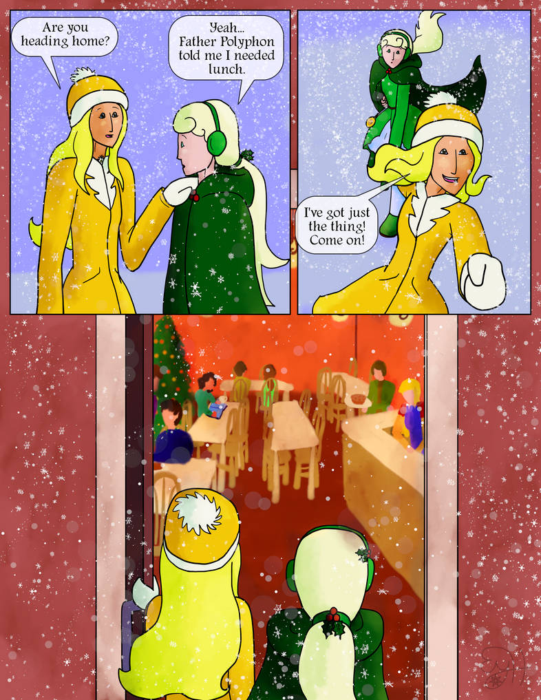 Chamomile: Are you heading home?  Holly: Yeah... Father Polyphon told me I needed lunch.  Chamomile: I've got just the thing!  Come on!  Chamomile pulls Holly by the arm to her uncle's diner.  Inside is brightly lit, with a Christmas tree and several customers.