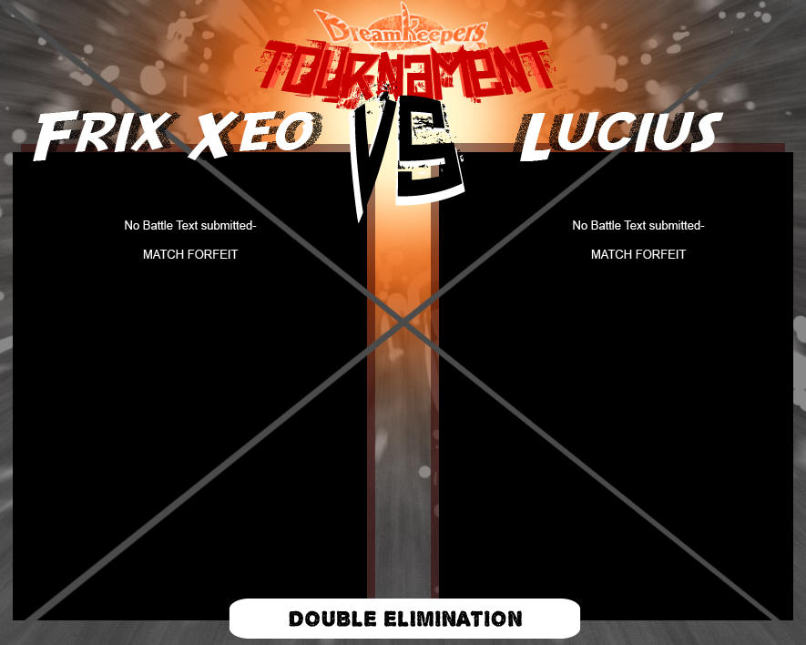 Tournament Match 3- Frix Xeo vs Lucius by Dreamkeepers