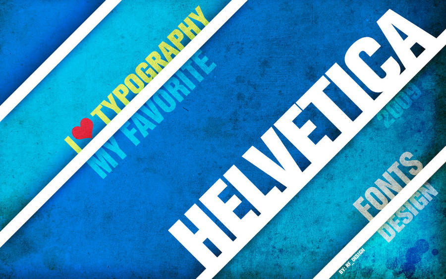 Helvetica My favorite by skingcito
