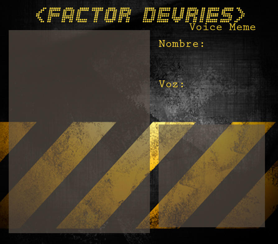 Voice Meme - Factor Devries by OhAnika