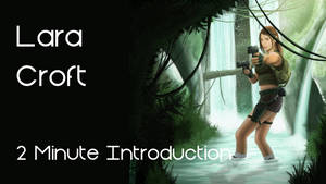 Lara Croft - 2 Minute Sample Thumbnail by characterconsultancy