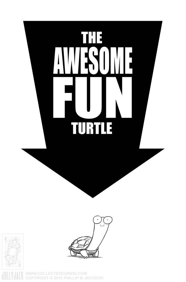 Awesome Fun Turtle. by jollyjack