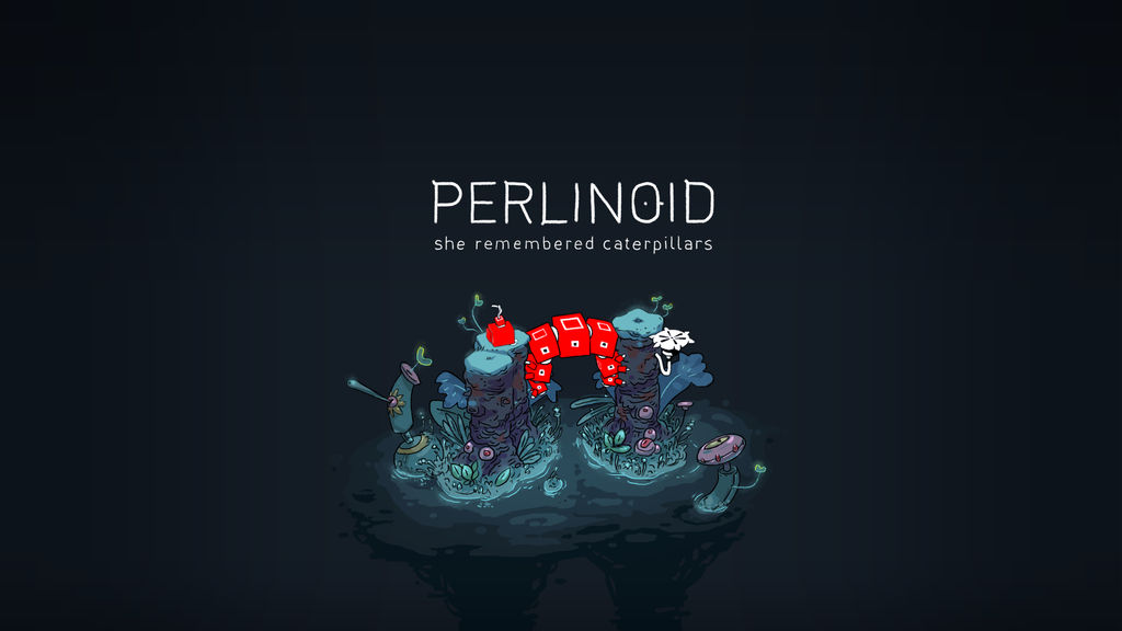 Perlinoid - She Remembered Caterpillars by danielgoffin