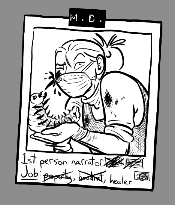 Polaroid of M.D., dressed in jumpsuit, latex gloves, and surgical mask, holding a large, angry maggot that's vomiting black goop into her face. Judging by her expression, she has been momentarily distracted by the camera and thus lost track of her patient. Asides from her name, her photograph also has scribbly flags of the USA and the UDC (both crossed out) and Treehouse, along with the text 'first person narrator. Jobs: property (crossed out), hoodrat (crossed out), healer.