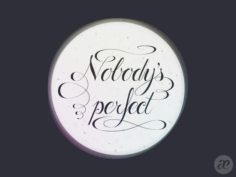 Nobody's perfect by pica-ae