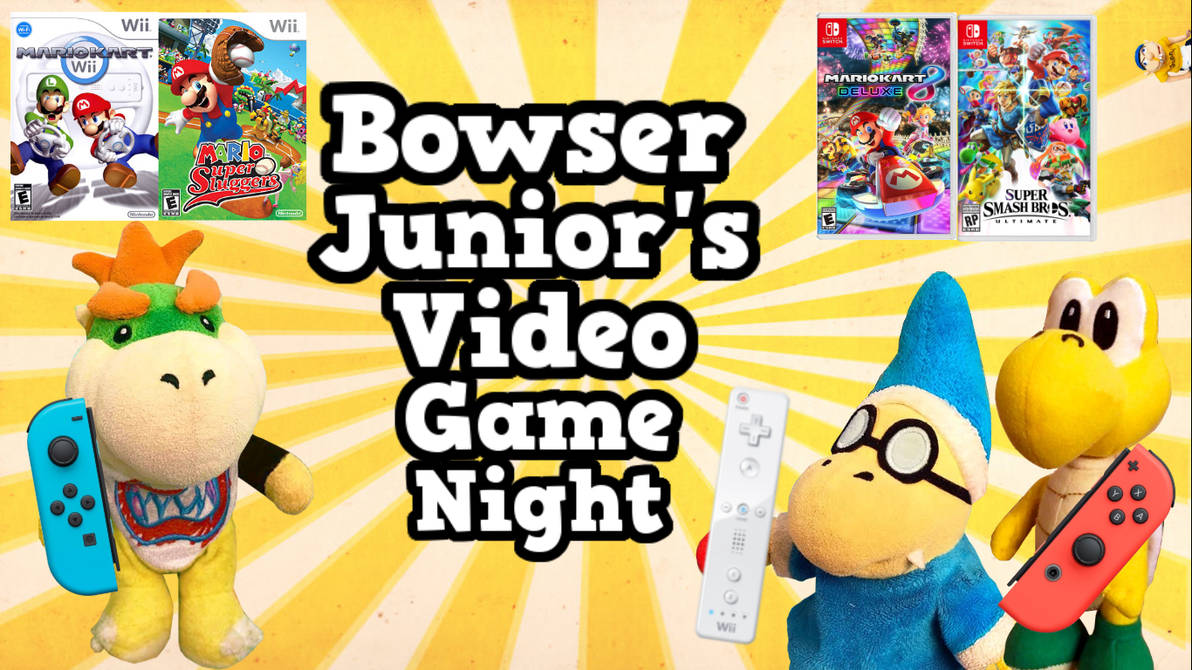 SML Transcript: Bowser Junior's Video Game Night! by williamseanmcauliffe on DeviantArt