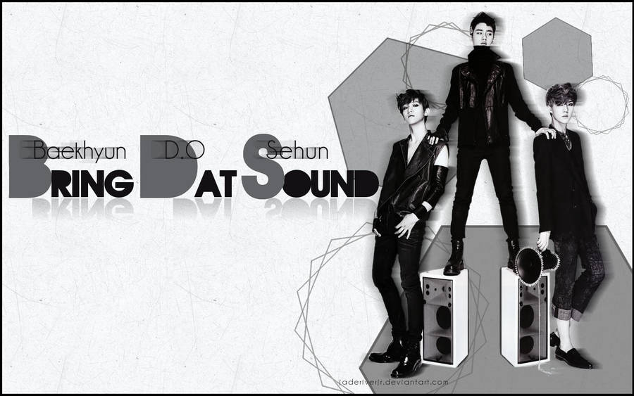 Baekhyun, D.O, Sehun - Bring Dat Sound Wallpaper by JadeRiverJR
