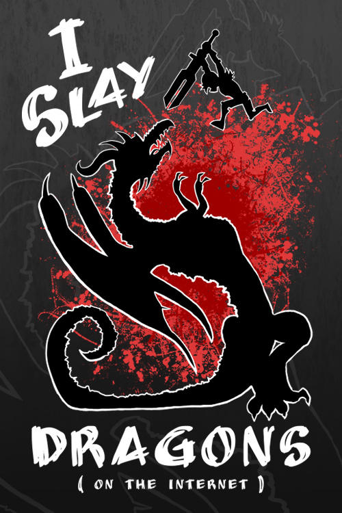 I Slay Dragons Final by Blamrob