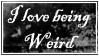 I LOVE BEING WEIRD stamp by ed-weird