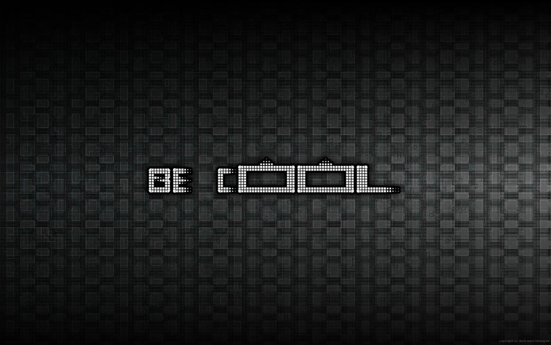be cool... by sergbel