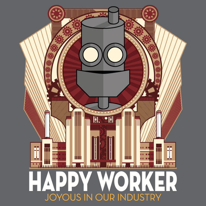 Happy Worker - Joyous in our Industry by cogwurx