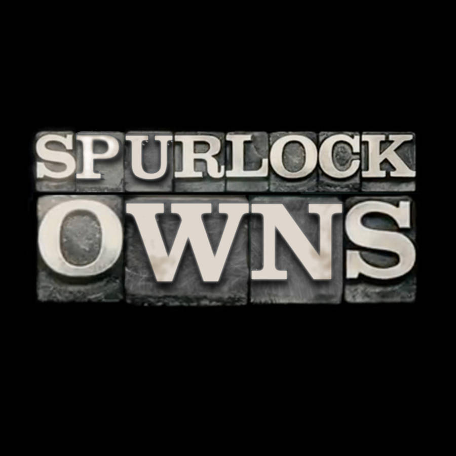 Spurlock Owns by redghostman