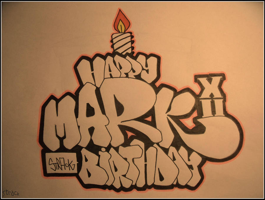 Birthday graffiti by strackpack on DeviantArt