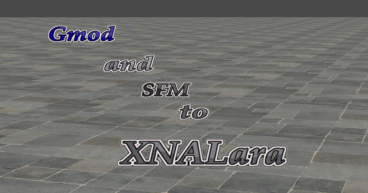 GMod and SFM To XNALara tutorial by user619