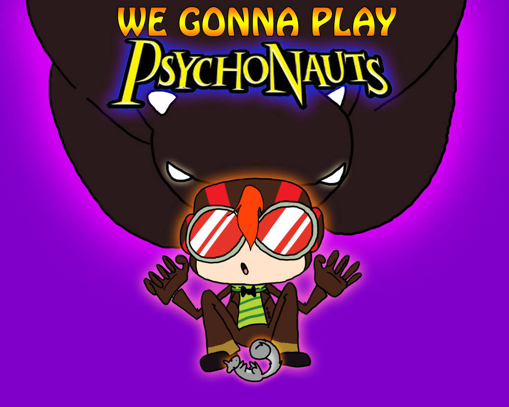 We Gonna Play: Psychonauts by HojoMcOjo