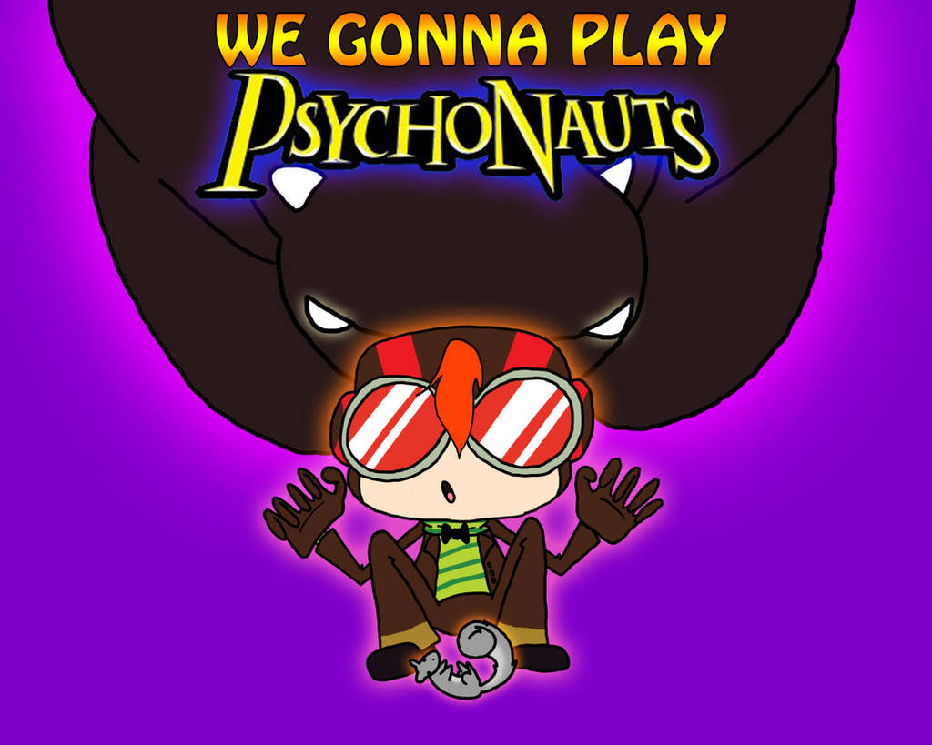 We Gonna Play: Psychonauts by HojoMcOjo