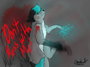Don't mess with me! by Gravelleaf Don't mess with me! by Gravelleaf