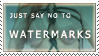 No Watermarks Stamp by EvilestOne