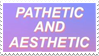 - Stamp: Pathetic and Aesthetic. - by ChicaTH