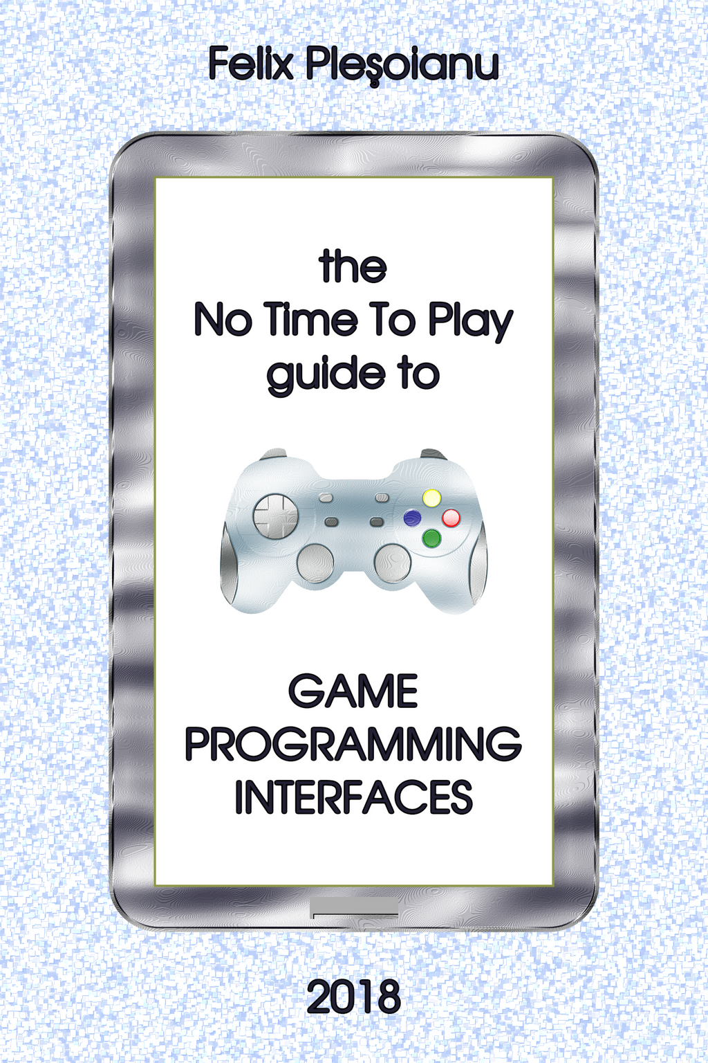 Cover for Game Programming Interfaces by felixplesoianu