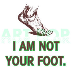 I am not your foot. by arthurpopular