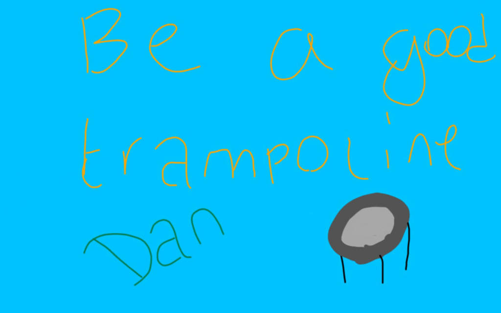 Be A Good Trampoline, Dan by dantania-dan