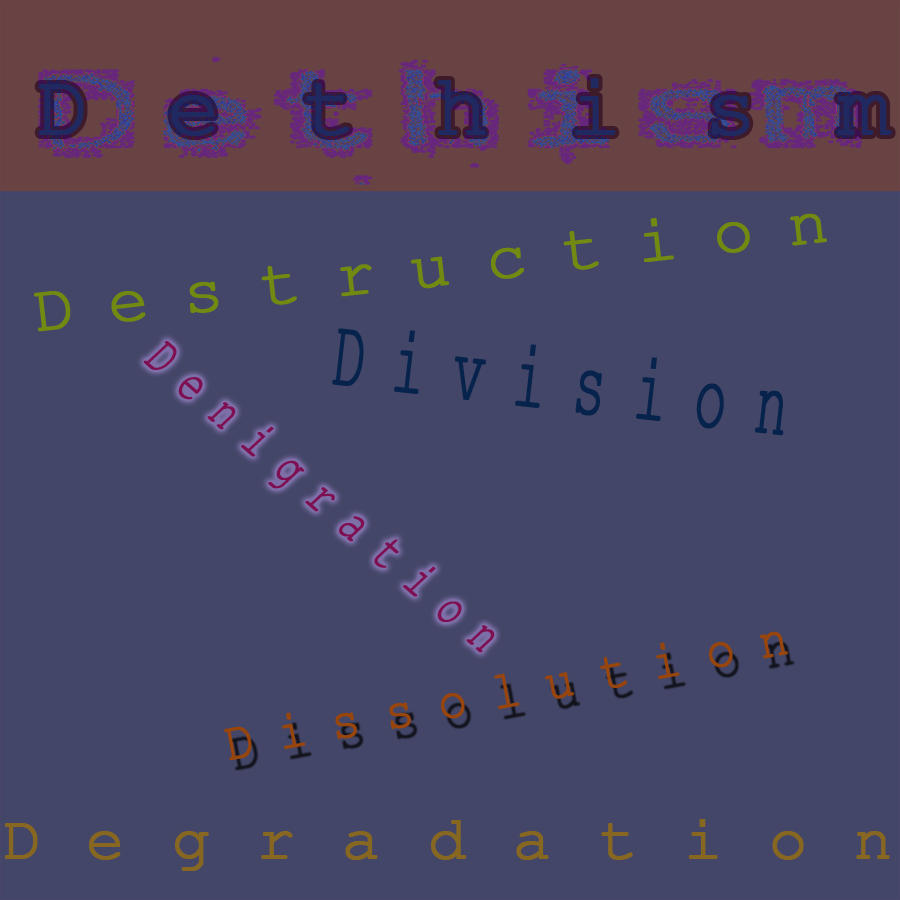 Dethism: The Modern Philosophy by SmilingY
