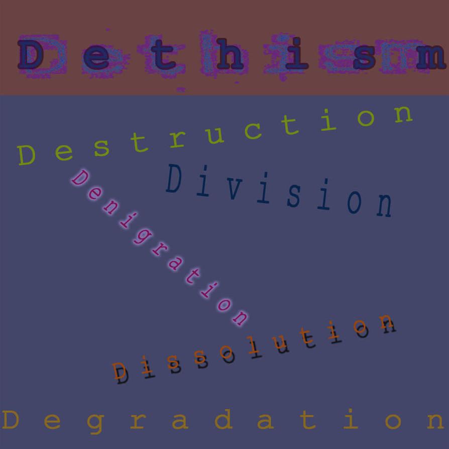 Dethism: The Modern Philosophy by SmilingY