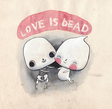 Love Is Dead by Hannakin