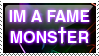 Fame Monster Stamp by thatkidkale