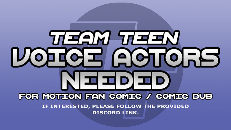 Team Teen Voice Actors Needed! by Doodley
