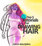 TOP 5 BEST TUTORIALS FOR DRAWING HAIR!!! by javicandraw