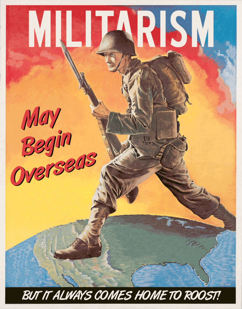 Militarism Comes Home to Roost by poasterchild